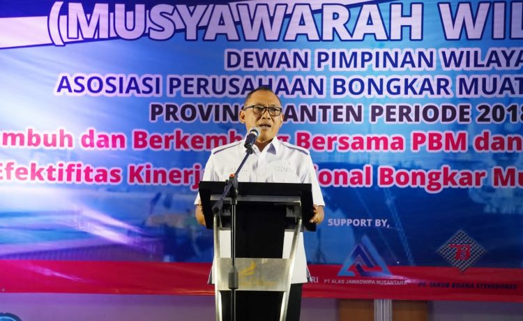 Dalam acara Musyawarah Wilayah Dewan Pimpinan Wilayah Asosiasi Perusahaan Bongkar Muat Indonesia Provinsi Banten
